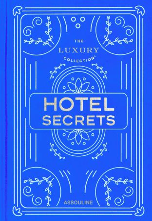 Assouline La Collection Luxe : Secrets d'Hôtel