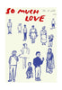 Paper Collective So Much Love Poster, 50x70 cm